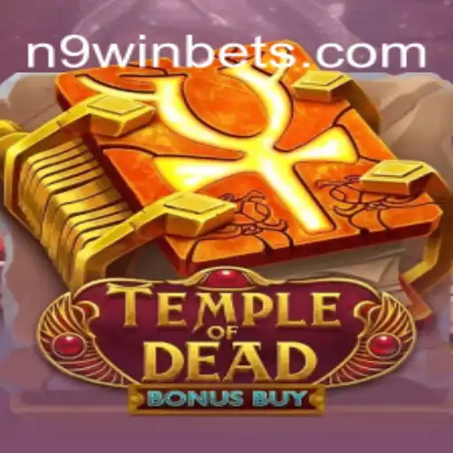 Discover the Thrills of TempleofDeadBonusBuy on N9win.com Platform